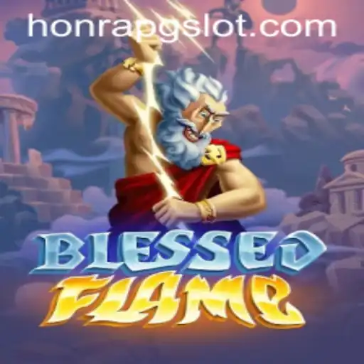 Discovering the Mystical World of BlessedFlame: A Revolutionary HONRAPG